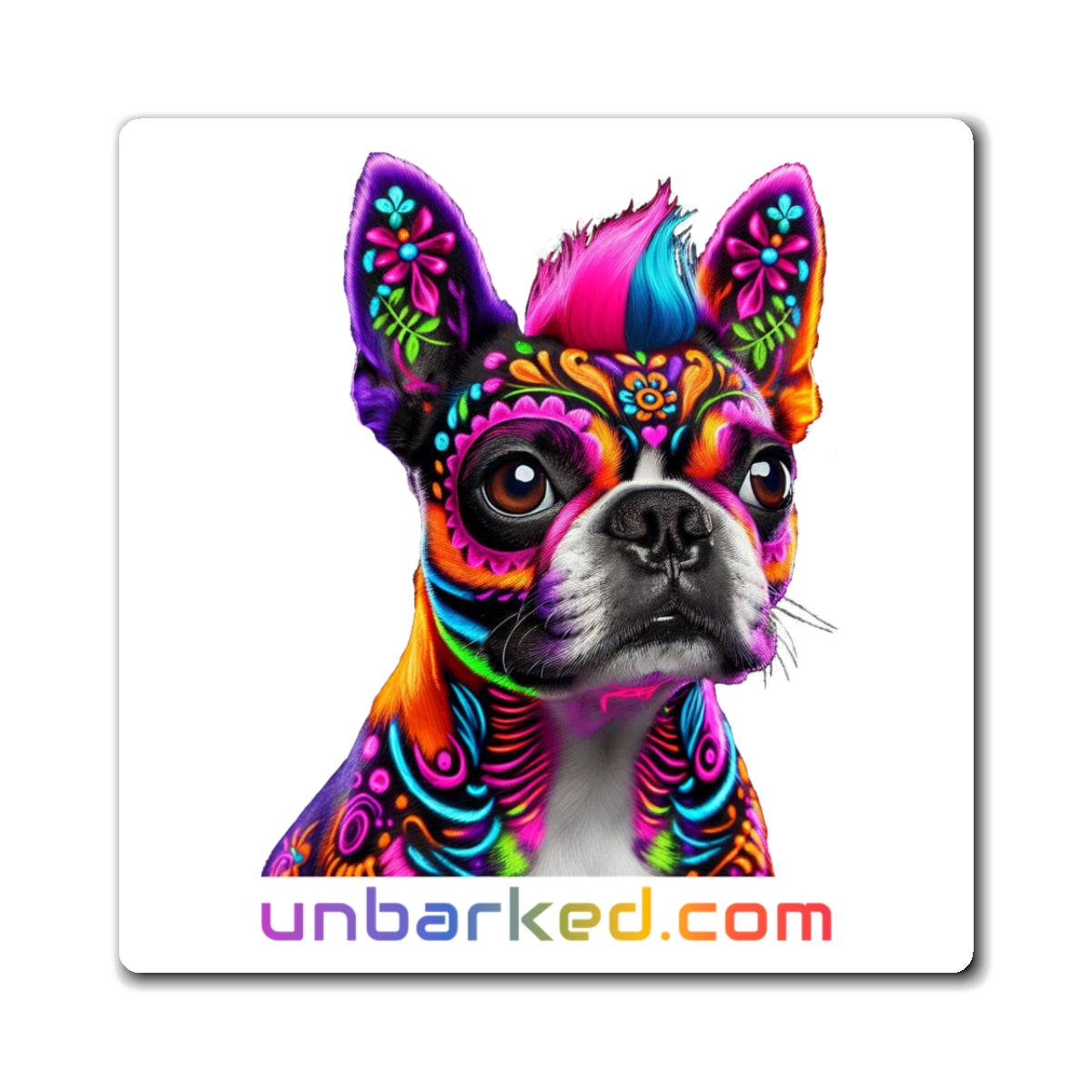 3" Square Magnet - UNBARKED! Halloween Collection - Boston Terrier Dog Vibrant Día de Muertos Tattoo